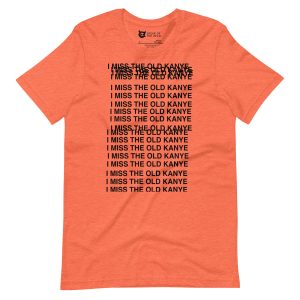 I Miss the Old Kanye Tee